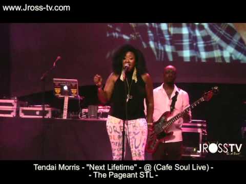 James Ross @ Tendai Morris - "Next Lifetime" - (Cafe Soul Live) - The Pageant - www.Jross-tv.com