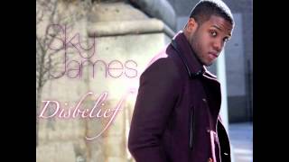 Sky James - Disbelief