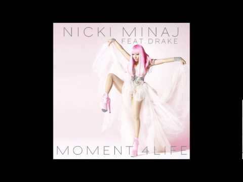 Nicki Minaj ft. Drake - Moment 4 Life remix