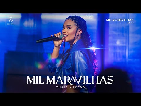 Thaís Macedo - Mil Maravilhas (Clipe Oficial)