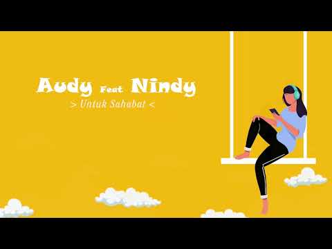 Nindy - Untuk Sahabat feat Audy (Official Lyric Video)