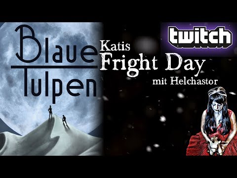 Blaue Tulpen (Buchvorstellung) - Katis Fright Day vom 26.05.2017