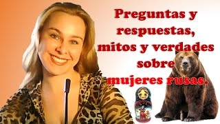 Mujeres rusas. Mitos y verdades. Desde Rusia con Amor