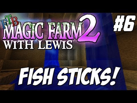 FTB Magic Farm 2  - Episode 6 - Fish Sticks!