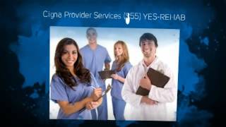 cigna provider services phone number (855) YES-REHAB