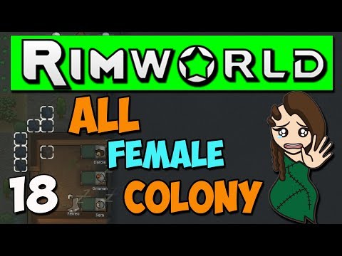 Rimworld 1.0 Gameplay - Ep 18 - All Female Colony