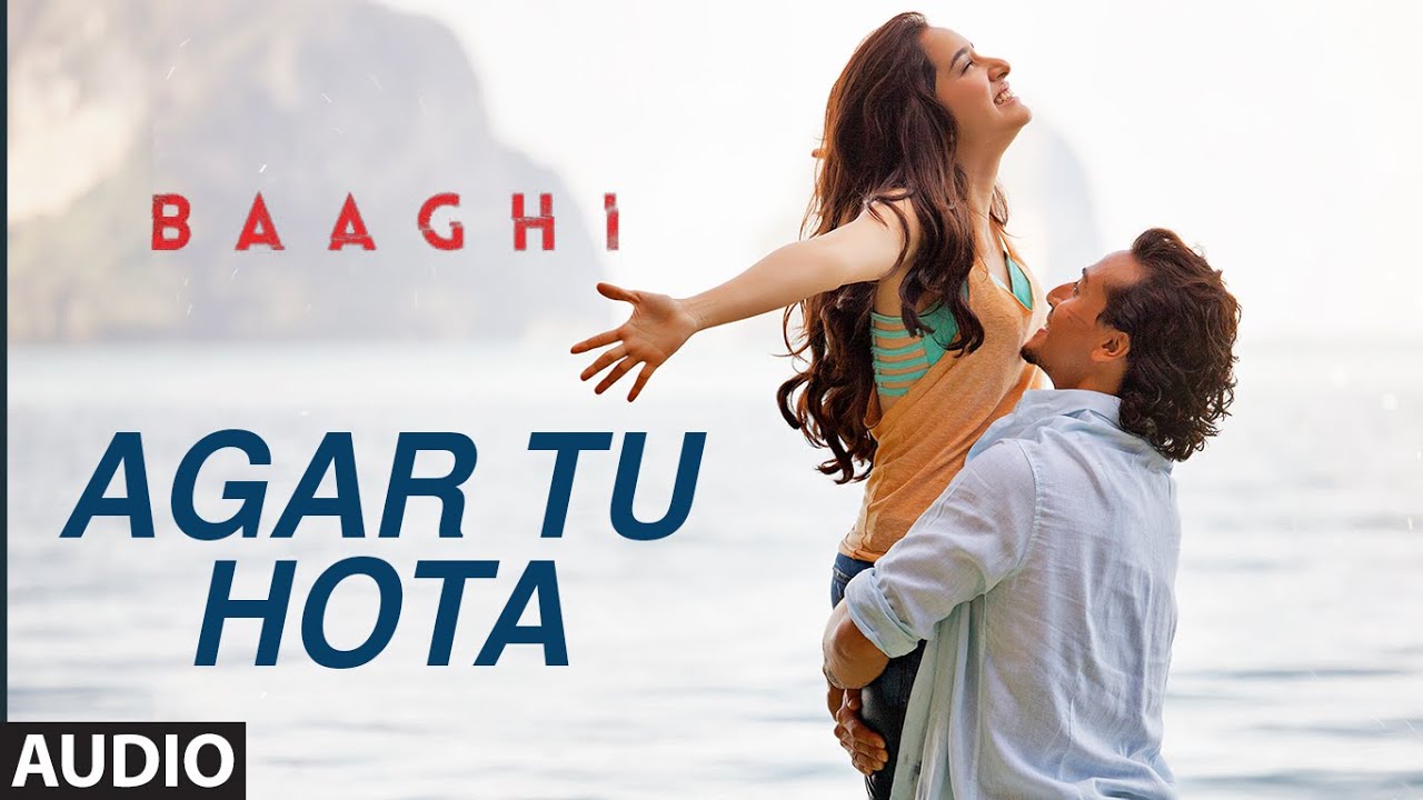 Agar Tu Hota Lyrics | Baaghi | Ankit Tiwari | Ankit Tiwari