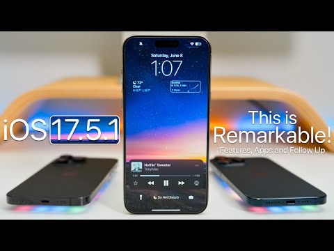iOS 17.5.1 - This Is Remarkable - Features, Apps and Follow Up