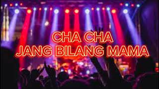 Download lagu CHA CHA JANG BILANG MAMA 🌴 PARTY 2024 mp3