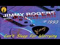 Jimmy Rogers & Ronnie Earl - Can't Sleep For Worrying (Kostas A~171)