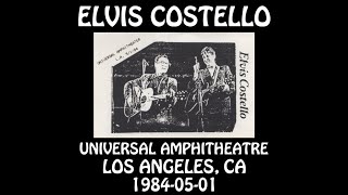 Elvis Costello - 1984-05-01 - Los Angeles, CA @ Universal Amphitheatre (incomplete) [Audio]