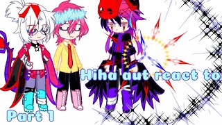 Hiha aut react to. . .[]Part1[]#hihaaut #tthiha #hihaalpha #hiha #hihabeta #hihaflower