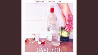 Save You (feat. Ray Tait &amp; INF)