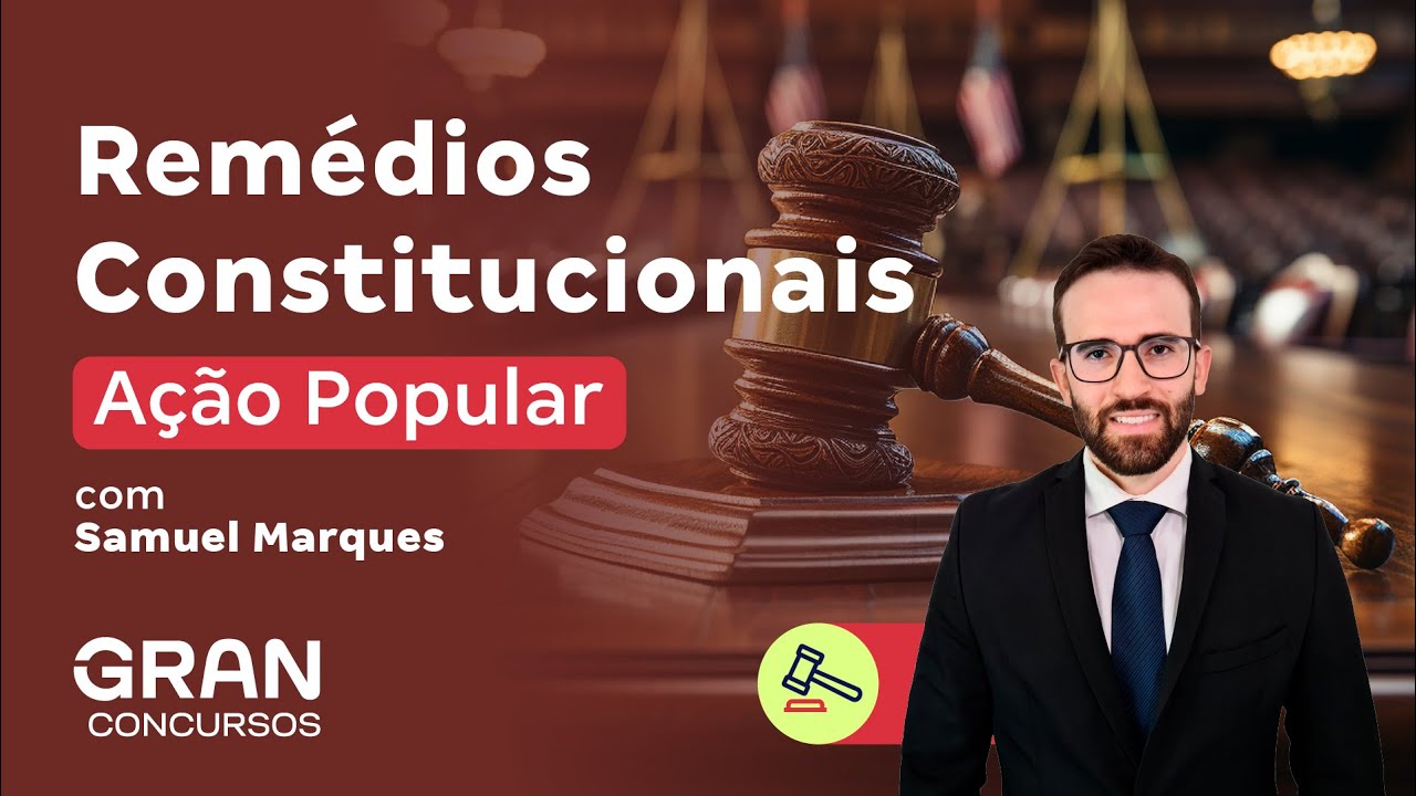Remédios Constitucionais | Ação Popular | Com o Professor Samuel Marques