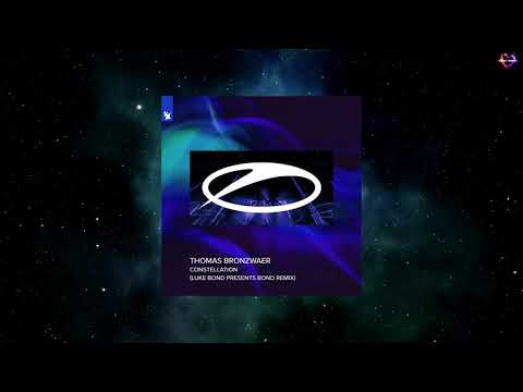 Thomas Bronzwaer - Constellation (Luke Bond Presents BOND Extended Remix) [A STATE OF TRANCE]