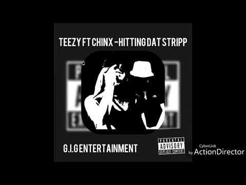Teezy X Chinxzy - Hittin Dat Strip