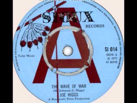 Joe Higgs - The Wave Of War