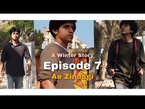 A Winter Story - Episode 7 - Ae Zindagi - Web Series