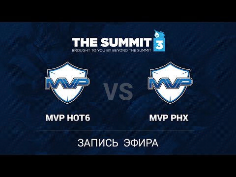 MVP.hot6 -vs- MVP.Phoenix, The Summit 3 SEA, LB Final, game 2