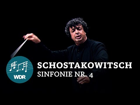 Dmitri Shostakovich - Symphony No. 4 in C minor, op. 43 |  Semyon Bychkov | WDR Symphony Orchestra