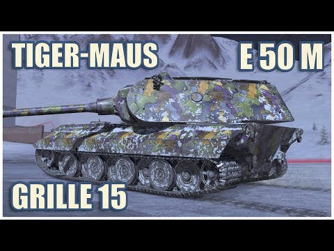 Tiger-Maus, E 50 Ausf. M & Grille 15 • WoT Blitz Gameplay