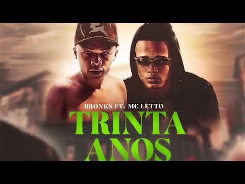 Bronks ft. MC Letto - Trinta Anos