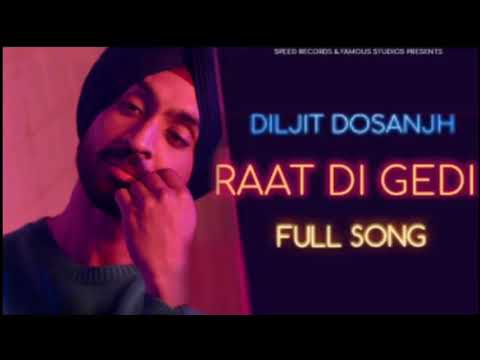 Raat Di Gedi | Diljit Dosanjh | Official Audio Song 2017