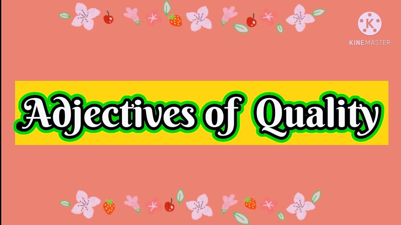 ADJECTIVES OF QUALITY