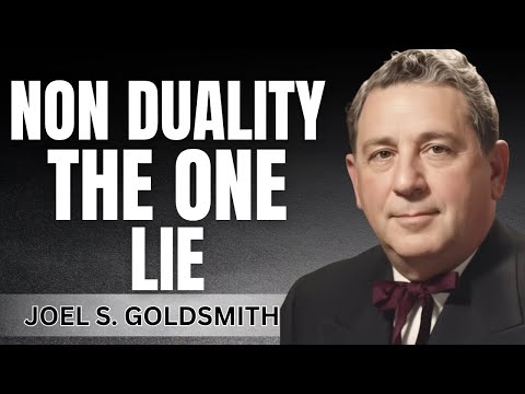 What is Non-Duality? Steps to Enlightenment | Joel Goldsmith Teachings