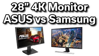 28" 4K Monitor - ASUS vs Samsung - Which one should you