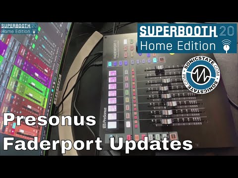 Superbooth 20HE:  Presonus Faderport Updates and Workflow Tips