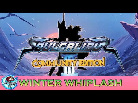 [Soulcalibur III: Community Edition] Winter Whiplash Tournament