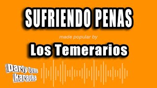 Los Temerarios - Sufriendo Penas (Versión Karaoke)