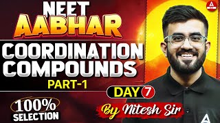 Coordination compounds Class12 | Part -1 | NEET 2025 | 100% Selection | Nitesh Devnani