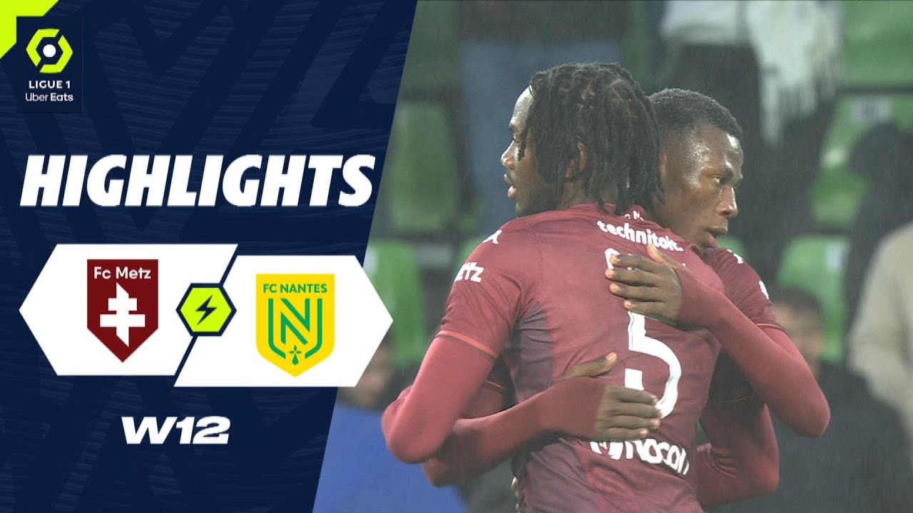 Metz vs Nantes highlights