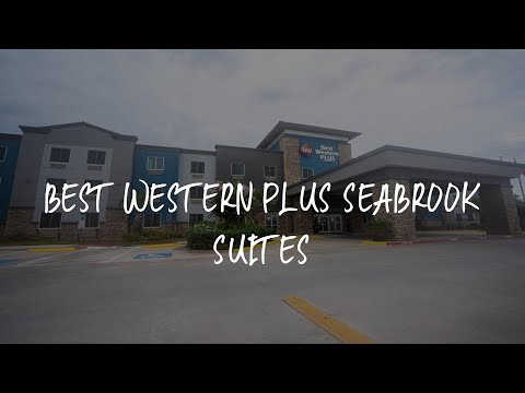 Best Western Plus Seabrook Suites Review - Seabrook , United States of America
