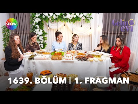 TV Programları Gelin Evi 1639. Bölüm Fragmanı