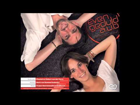 E'ven Geduld AUB! augustus 2013