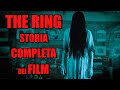 THE RING Riassunto COMPLETO Dei FILM