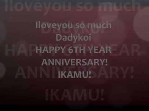 HAPPY 6 YEARs DADYKOI!!! ♥