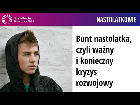 Bunt nastolatka, czyli ważny i konieczny kryzys rozwojowy - dr Konrad Piotrowski, Michalina Mruczyk