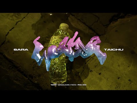 SARAMALACARA X TAICHU - WATER (Videoclip oficial)