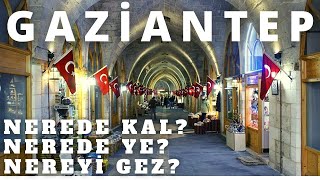 GAZİANTEP OTEL ÖNERİLERİ | Gaziantep Konaklama ve Gastronomi Rehberi | Gaziantep