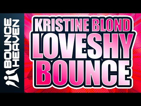 Kristine Blond - Love Shy (One&2 remix) - Bounce Heaven