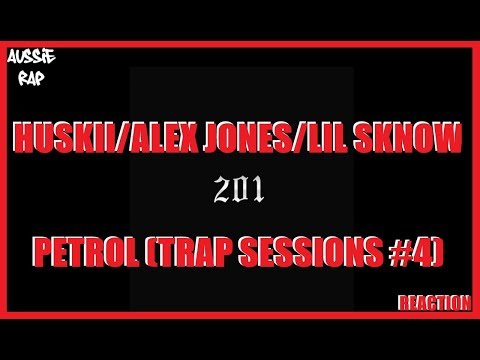 Huskii & Alex Jones & Lil Sknow - Petrol (Trap Sessions#4) REACTION