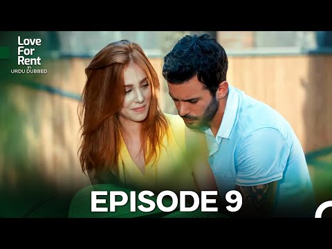 Love For Rent in Urdu Dubbed Episode 9 (Urdu Dubbed) FULL HD