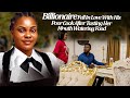 Billionaire Fell In Love With His Poor Cook After Tasting Her Mouth Watering Food 2025 Latest Trend