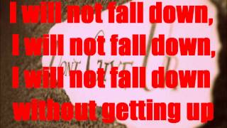 I Will Not Fall Down Lyrics By Tim McGraw