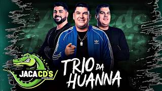 TRIO DA HUANNA - AO VIVÃO NA FESTA DA FARINHA EM BUERAREMA - BA 2026 | CD COMPLETO