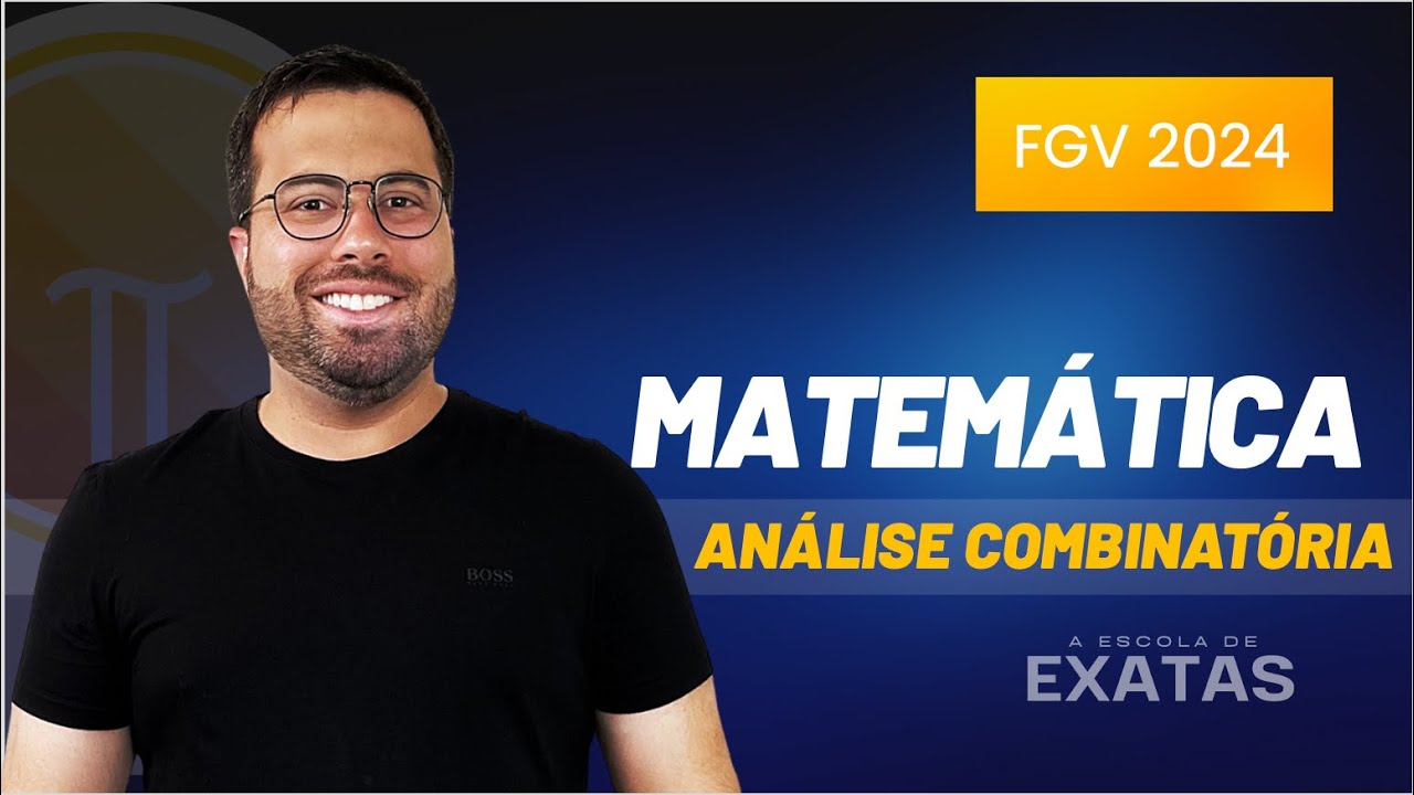 Análise Combinatória - Exercícios FGV 2024
